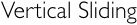 Vertical Sliding 